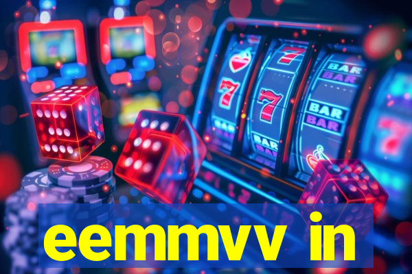 eemmvv in